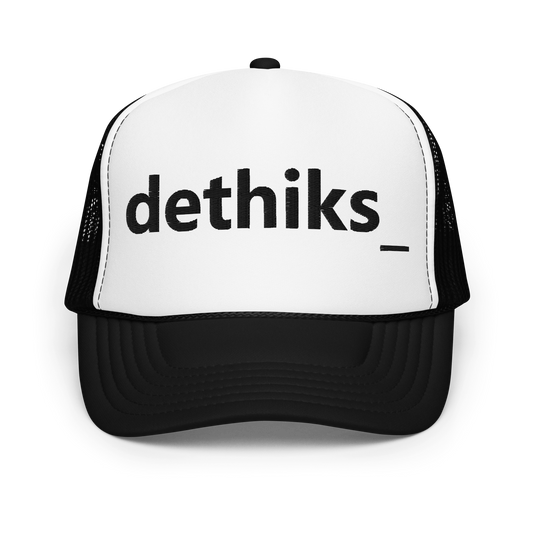 dethiks_ Foam Trucker Hat